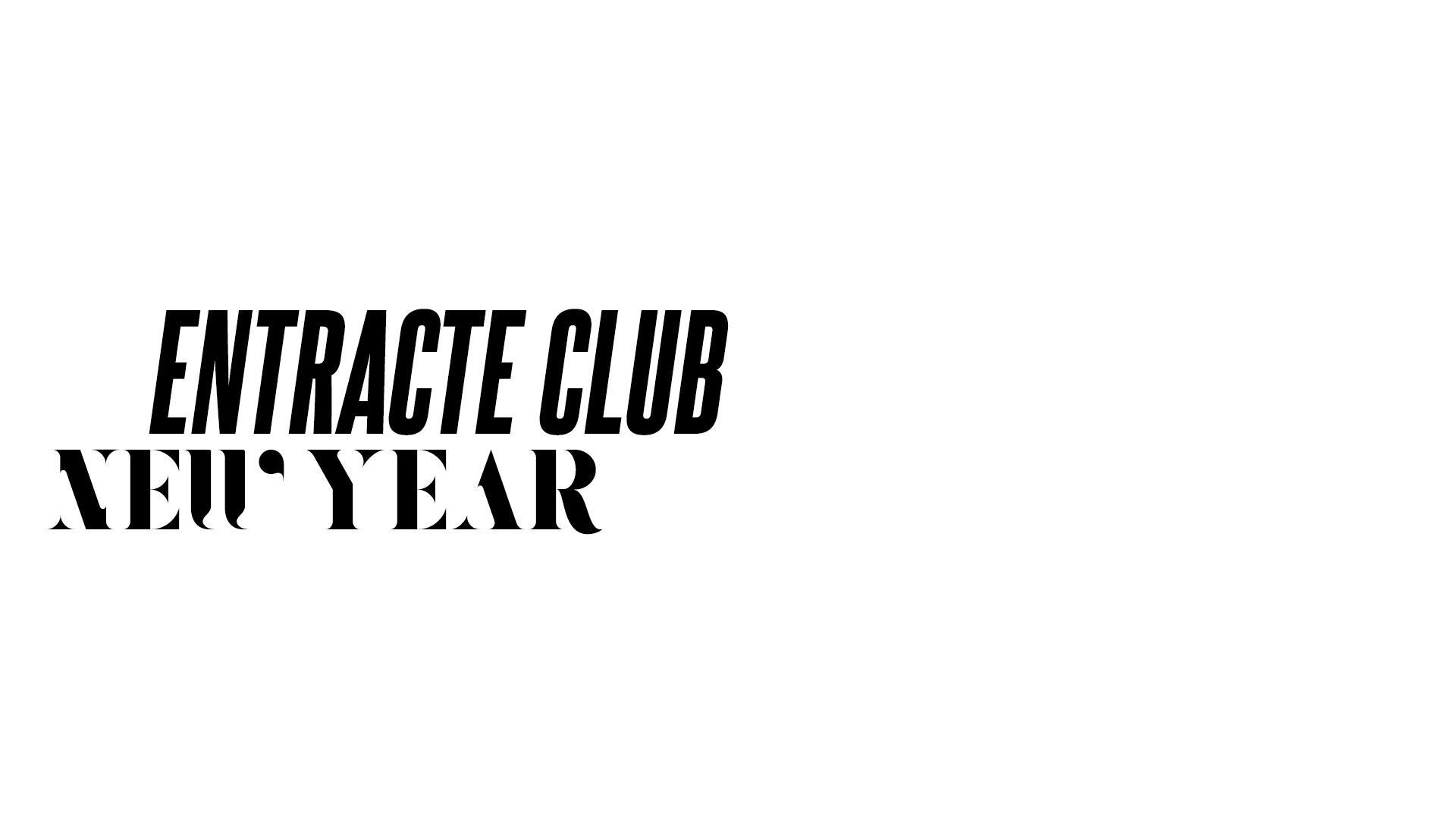ENTRACTE CLUB - NOUVEL AN